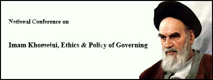 Holding a National Conference on ''Imam Khomeini, Ethics and Policy of Governing''