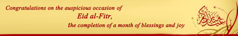 Congratulations on the auspicious occasion of Eid al-Fitr, the completion of a month of blessings and joy