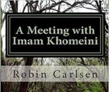 Robin Woodsworth Carlsen showed remarkable perception of the Islamic Revolution 