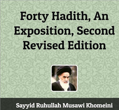Imam Khomeini's famous work "Forty Hadith" contains treasures of mysticism 