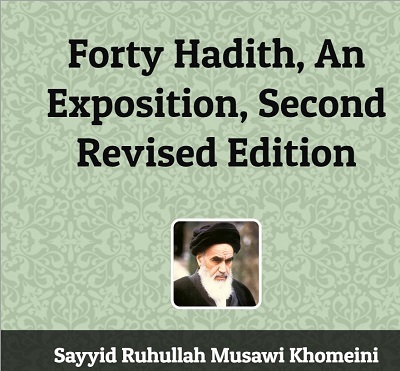    Motivation behind writing precious book Forty Hadith by Imam Khomeini  