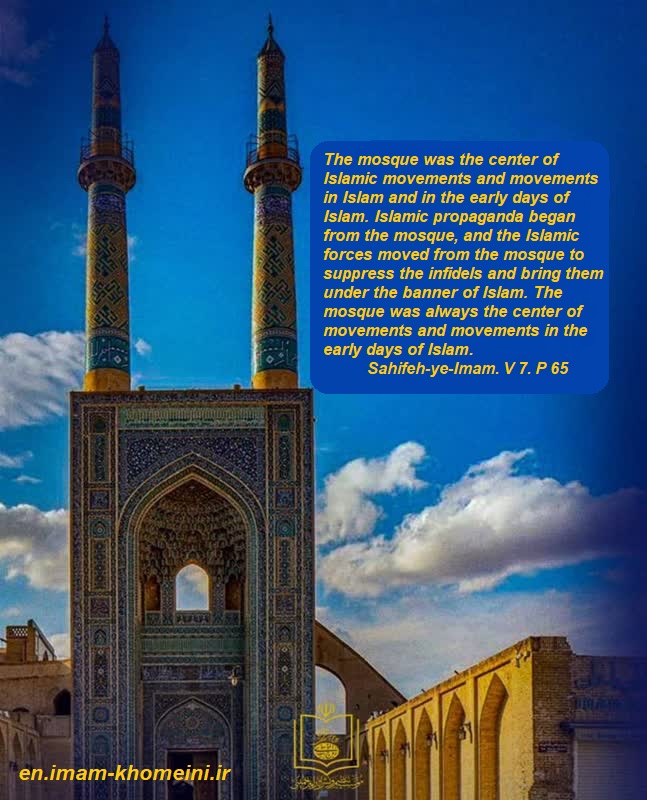 The mosque was the center of Islamic movements